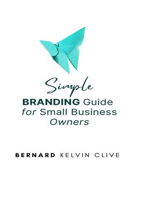 cover image of Simple Branding Guide for Small Business Owners
